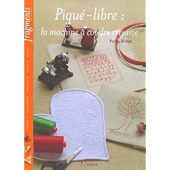Piqu�-libre : La machine � coudre cr�ative