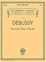 Debussy Favourite Piano Works (Schirmer's Library of Musical Classics)