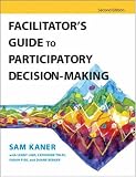 Facilitator s Guide to Participatory Decision-Making (Jossey-Bass Business and Management)