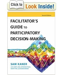 Facilitator's Guide to Participatory Decision-Making (Jossey-Bass Business & Management)