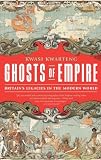 Ghosts of Empire: Britain's Legacies in the Modern World