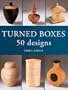 Turned Boxes: 50 Designs