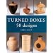 Turned Boxes: 50 Designs