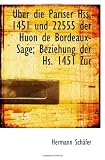 Produkt-Bild: &Uuml;ber die Pariser Hss. 1451 und 22555 der Huon de Bordeaux-Sage; Beziehung der Hs. 1451 Zur