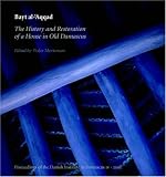 Review Aarhus University Press  / Bayt Al-'Aqqad: The History and Restoration of a House in Old Damascus (Proceedings of the Danish Institute in Damascus)