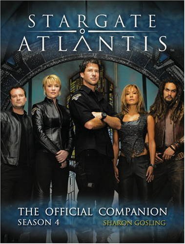 Stargate: Atlantis - The Official Companion: Season 4 (Stargate Atlantis): Atlantis - The Official Companion: Season 4 (Stargate Atlantis (Seasons)): Atlantis ... Season 4 (Stargate Atlantis (Seasons))