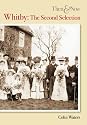 Whitby Then and Now: The Second Selection (Then & Now) (Then & Now (History Press))