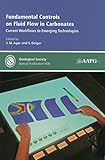 Fundamental controls on fluid flow in carbonates : current workflows to emerging technologies