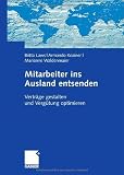Mitarbeiter ins Ausland entsenden: Wie Sie Verträge und Vergütung gestalten und steuerlich optimieren