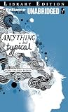 Anything But Typical