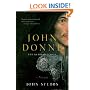John Donne: The Reformed Soul: A Biography