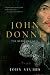 John Donne: The Reformed Soul, a Biography