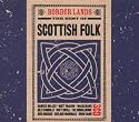 Border Lands: The Best Of Scottish Folk