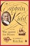 Captain Kidd and the War against the Pirates