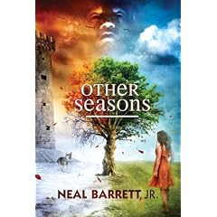 Other Seasons: The Best of Neal Barrett, Jr. by Neal Barrett and Jr.