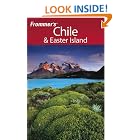 Frommer's Chile and Easter Island, 1st Edition (Frommer's Complete) by  Stephan K�ffner and Kristina Schreck