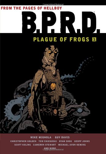 B.P.R.D.: Plague of Frogs Collection, Vol. 1