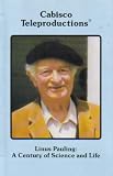 Linus Pauling: A Century of Science and Life