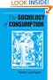 The Sociology of Consumption: An Introduction