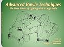 Advanced Bowie Techniques: The Finer Points of Fighting with a Large Knife