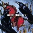 Glen Phillips - Winter Pays For Summer