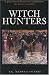Witch Hunters: Professional Prickers, Unwitchers and Witch Finders of the Renaissance (Revealing History): Professional Prickers, Unwitchers and Witch ... Renaissance (Revealing History (Paperback))