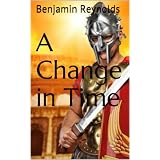 A Change in Timeby Benjamin Reynolds
