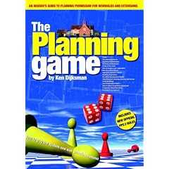 The Planning Game, How to Play the System and Win Planning Consent: An Insider's Guide to Planning Permission for Newbuilds and Extensions