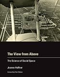 The View from Above: The Science of Social Space