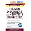 The Liver Disorders and Hepatitis Sourcebook (Sourcebooks)