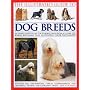 The Illustrated Guide toDog Breeds: An Expert Guide to 180 Top Pedigree Dogs from All Over the World, with Over 400 Stunning Colour Photographs (The ... ... Photographs (The Illustrated Guide to)