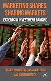 Marketing shares, sharing markets : experts in investment banking