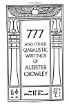 777 And Other Qabalistic Writings of Aleister Crowley