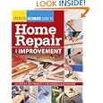 Ultimate Guide to Home Repair and Improvement by Editors of Creative Homeowner