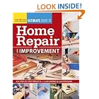 Ultimate Guide to Home Repair and Improvement by Editors of Creative Homeowner