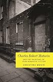 Charles Robert Maturin and the haunting of Irish romantic fiction