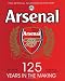 Arsenal 125 Years in the Making: The Official Illustrated History 1886-2011