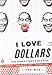 I Love Dollars: And Other Stories of China