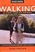 Walking Magazine The Complete Guide To Walking: for Health, Fitness, and Weight Loss