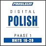 H&ouml;rbuch Polish Phase 1, Unit 16-20: Learn to Speak and Understand Polish with Pimsleur Language Programs