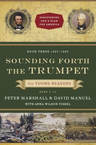 Sounding Forth the Trumpet for Young Readers: 1837-1860