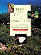 Pests of the Garden and Small Farm: A Grower's Guide to Using Less Pesticide, Second edition
