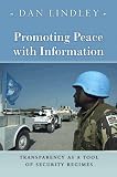 Promoting Peace with Information: Transparency as a Tool of Security Regimes