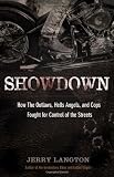 Showdown: How the Outlaws, Hells Angels and Cops Fought for Control of the Streets