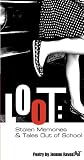 Loot: Stolen Memories and Tales Out Of School
