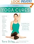 Yoga Cures: Simple Routines to Conque...