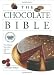 The Chocolate Bible: The Definitive Sourcebook, With Over 600 Illustrations