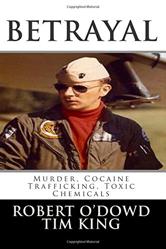 betrayal murder cocaine trafficking toxic chemicals