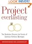 Project Everlasting: Two Bachelors Discover the Secrets of America's Greatest Marriages