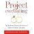 Project Everlasting: Two Bachelors Discover the Secrets of Americas Greatest Marriages